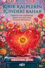 Kırık Kalplerin İçindeki Bahar