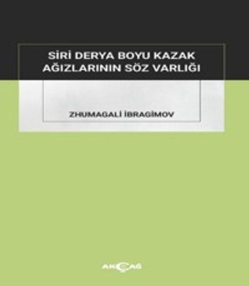 Siri Derya Boyu Kazak Ağızlarının Söz Varlığı