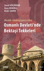 Vesaik-i Bektaşiyan'a Göre Osmanlı Devleti'nde Bektaşi Tekkeleri