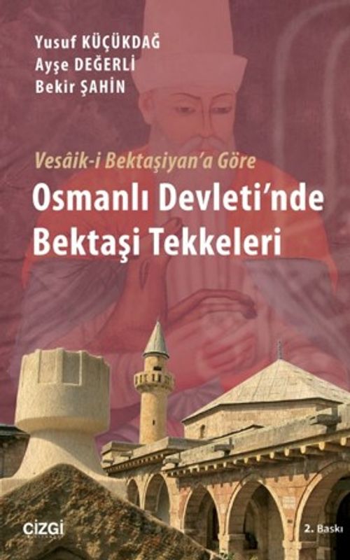 Vesaik-i Bektaşiyan'a Göre Osmanlı Devleti'nde Bektaşi Tekkeleri