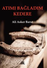 Atımı Bağladım Kedere