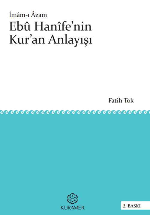 İmam-ı Azam  Ebu Hanife'nin Kur'an Anlayışı