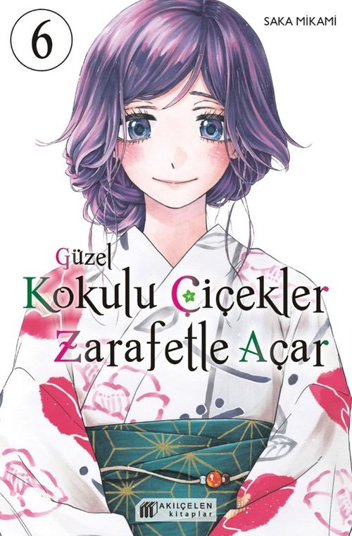 Güzel Kokulu Çiçekler Zarafetle Açar Cilt 6