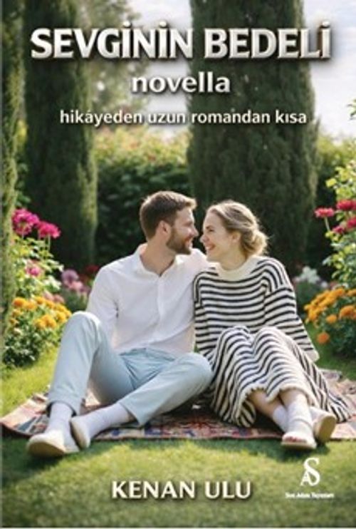 Sevginin Bedeli Novella & Hikayeden Uzun Romandan Kısa