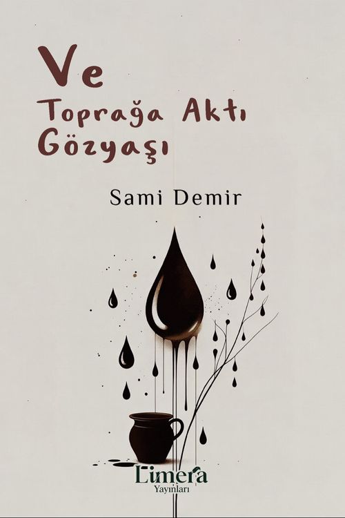 Ve Toprağa Aktı Gözyaşı