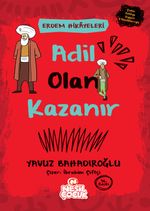 Adil Olan Kazanır / Erdem Hikayeleri