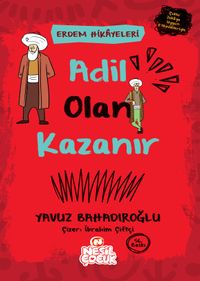 Adil Olan Kazanır / Erdem Hikayeleri