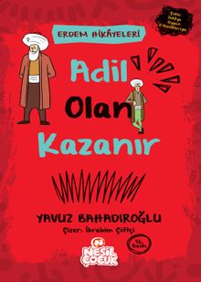 Adil Olan Kazanır / Erdem Hikayeleri