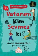 Vatanını Kim Sevmez ki?