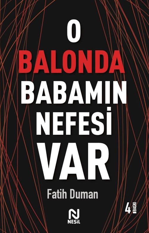 O Balonda Babamın Nefesi Var ( Muhabbet Yazıları 2 )