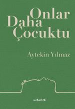 Onlar Daha Çocuktu