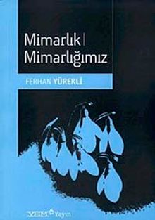 Mimarlık Mimarlığımız