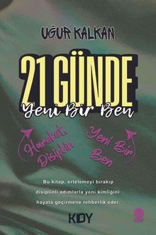 21 Günde Yeni Bir Ben / Hareket, Disiplin Ve Yeni Bir Ben