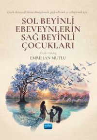 Sol Beyinli Ebeveynlerin Sağ Beyinli Çocukları