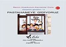 Pastahaneye Gidiyoruz & Benim Anaokulum Kavramlar Dizisi Gezelim Görelim-3