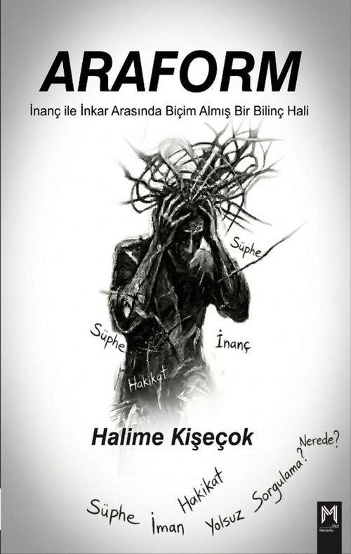 Araform / İnanç ve İnkar Arasında Biçim Almış Bir Bilinç Hali