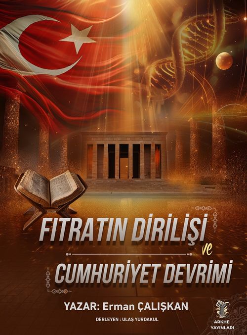 Fıtratın Dirilişi ve Cumhuriyet Devrimi