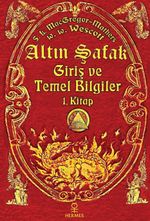 Altın Şafak Giriş ve Temel Bilgiler (1. Kitap)