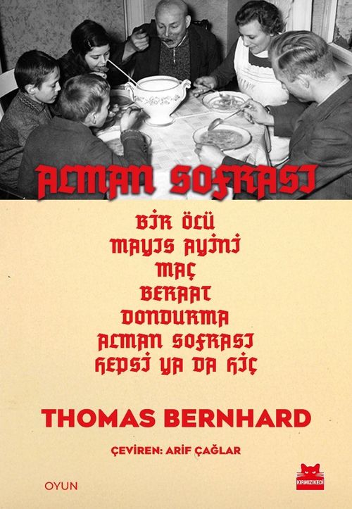 Alman Sofrası & Bir Ölü, Mayıs Ayini, Maç, Beraat, Dondurma, Alman Sofrası, Hepsi ya da Hiç