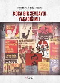 Koca Bir Sevdaydı Yaşadığımız