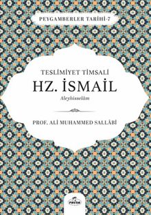 Teslimiyet Timsali Hz. İsmail Aleyhisselam