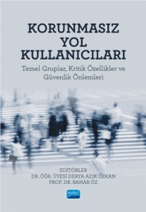 Korunmasız Yol Kullanıcıları & Temel Gruplar, Kritik Özellikler ve Güvenlik Önlemleri
