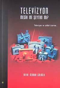 Televizyon-Mesih mi Şeytan mı?