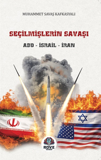 Seçilmişlerin Savaşı ABD - İsrail - İran