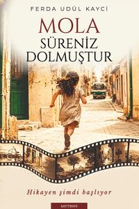Mola Süreniz Dolmuştur