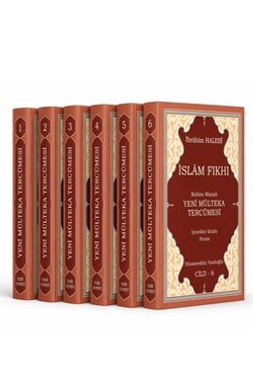 İslam Fıkhı Kelime Manalı Yeni Mülteka Tercümesi (6 Cilt)