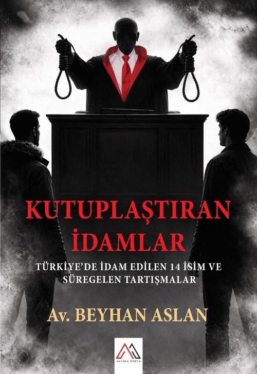 Kutuplaştıran İdamlar & Türkiye'de İdam Edilen 14 İsim ve Süregelen Tartışmalar
