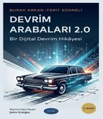 Devrim Arabaları 2.0: Bir Dijital Devrim Hikayesi