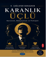 Karanlık Üçlü & Narsisizm, Makyavelizm ve Psikopati!