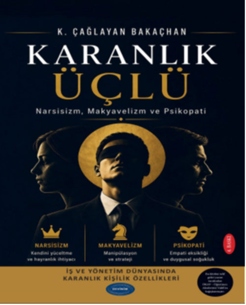 Karanlık Üçlü & Narsisizm, Makyavelizm ve Psikopati!