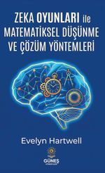 Zeka Oyunları ile Matematiksel Düşünme ve Çözüm Yöntemleri