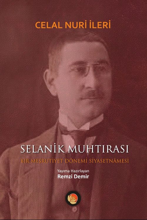 Selanik Muhtırası & Bir Meşrutiyet Dönemi Siyasetnamesi