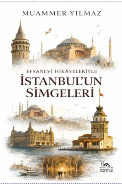 Efsanevi Hikayeleriyle İstanbul'un Simgeleri