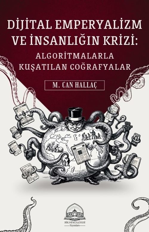 Dijital Emperyalizm ve İnsanlığın Krizi & Algoritmalarla Kuşatılan Coğrafyalar