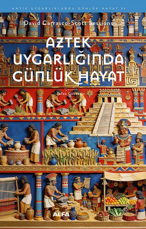 Aztek Uygarlığında Günlük Hayat