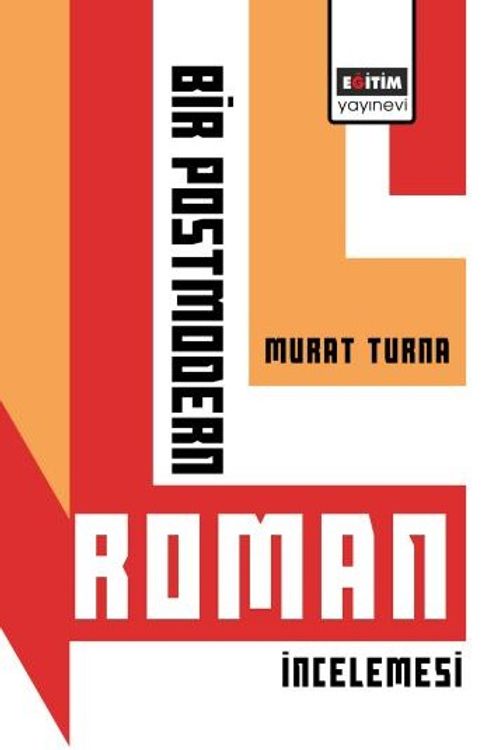 Bir Postmodern Roman İncelemesi