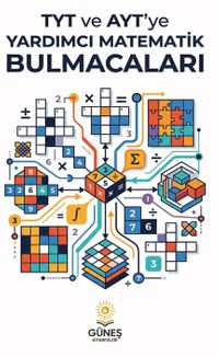 TYT ve AYT'ye Yardımcı Matematik Bulmacaları