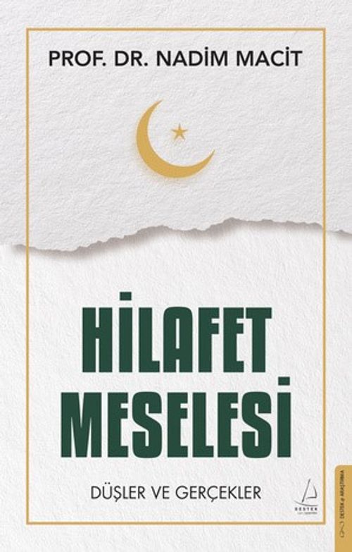 Hilafet Meselesi & Düşler ve Gerçekler