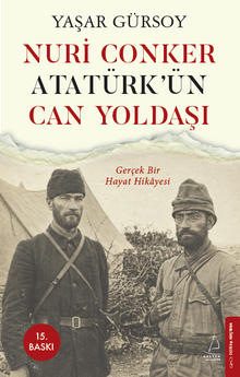 Nuri Conker Atatürk'ün Can Yoldaşı & Gerçek Bir Hayat Hikayesi