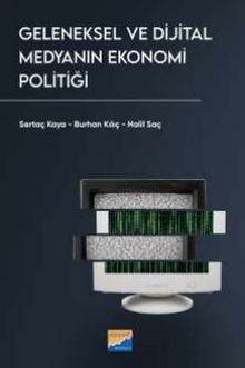 Geleneksel ve Dijital Medyanın Ekonomi Politiği