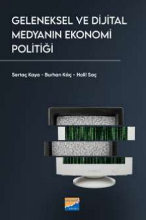 Geleneksel ve Dijital Medyanın Ekonomi Politiği