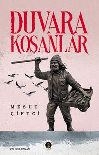 Duvara Koşanlar