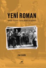 Yeni Roman & Tarihçe, Yazarlar, Eserler, İlkeler ve Hedefler