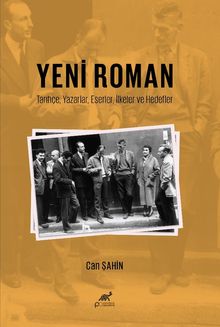 Yeni Roman & Tarihçe, Yazarlar, Eserler, İlkeler ve Hedefler