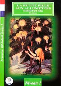 La Petite Fille Aux Allumettes-Kibritçi Kız / Fransızca Dil Kulubü Seviye-1 (Cdisiz)