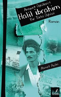 Halil İbrahim / Anayurt Öyküleri 1